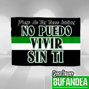 banderas betis no puedo vivir sin ti