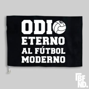 Bandera Odio al Fútbol Moderno