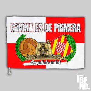Bandera Girona es de Primera